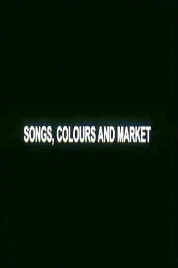 Songs, Colours and Market Poster