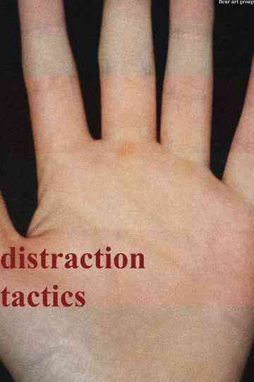Distraction Tactics Poster