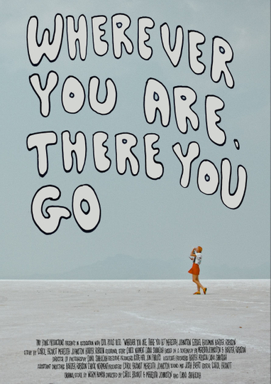 Wherever You Are, There You Go Poster