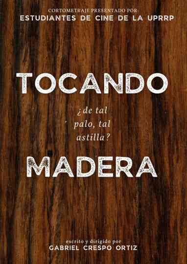 Tocando Madera Poster