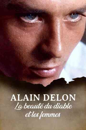 Alain Delon, la beauté du diable et les femmes... Poster