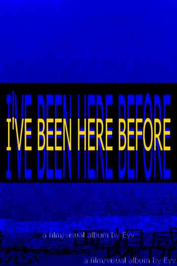 I'VE BEEN HERE BEFORE Poster