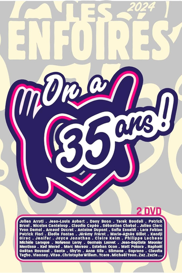 Les Enfoirés 2024 - On a 35 ans ! Poster