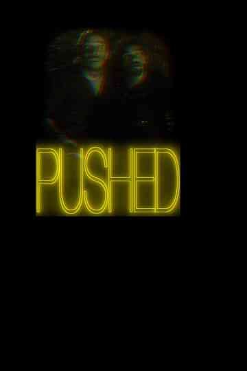 Pushed Poster