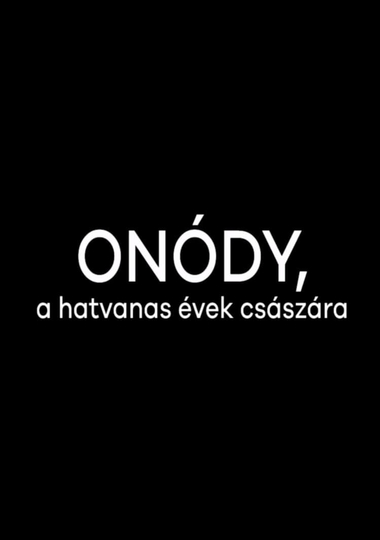 Onódy, a hatvanas évek császára Poster