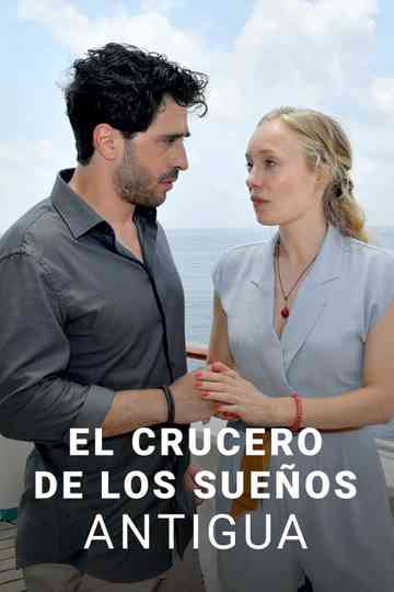 El crucero de los sueños: Antigua Poster