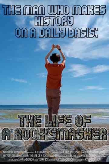 The Life of a Rock Smasher Poster