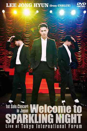 LEE JONG HYUN 1st Solo Concert in Japan Welcome to SPARKLING NIGHT Poster