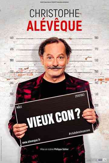 Christophe Alévêque - Vieux Con ? Poster