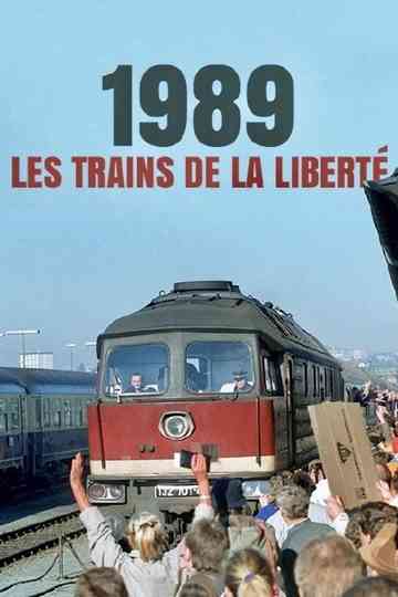 1989, les trains de la liberté Poster