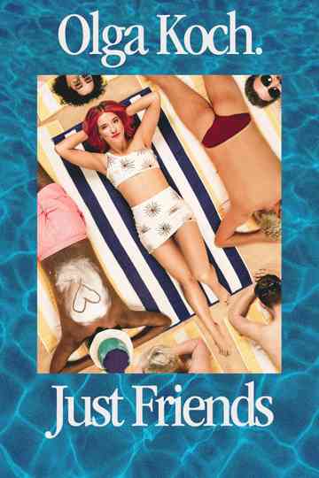 Olga Koch: Just Friends Poster
