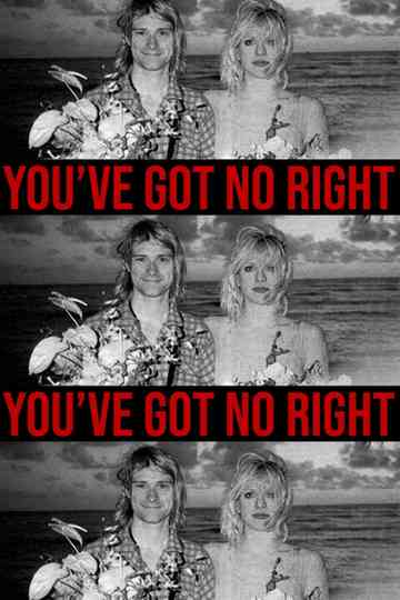 You've Got No Right Poster
