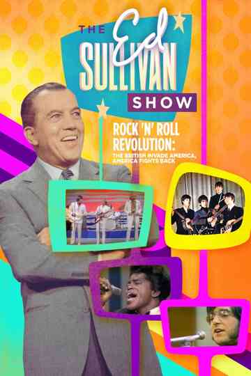 Ed Sullivan Presents: Rock 'N' Roll Revolution: The British Invade America, America Fights Back Poster