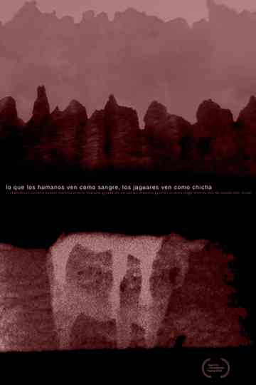 What Humans See as Blood, Jaguars See as Chicha Poster