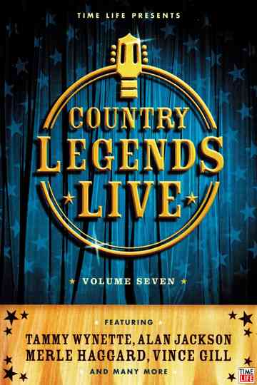 Time-Life: Country Legends Live, Vol. 7 Poster