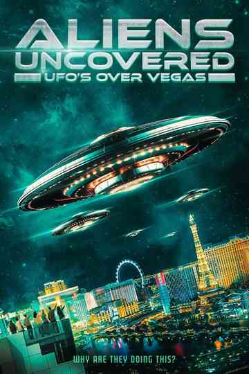 Aliens Uncovered  UFOs Over Vegas poster