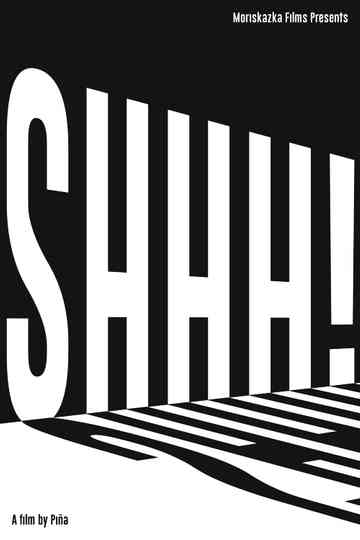 Shhh! Poster