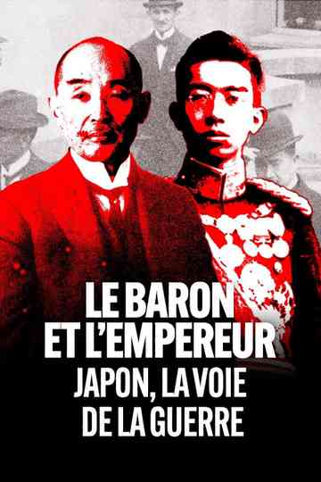 Le Baron et l'Empereur : Japon, la voie de la guerre Poster