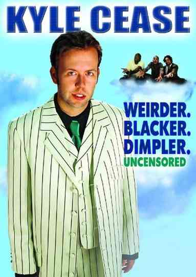 Kyle Cease Weirder Blacker Dimpler Poster