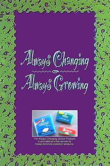 Always Changing, Always Growing Poster