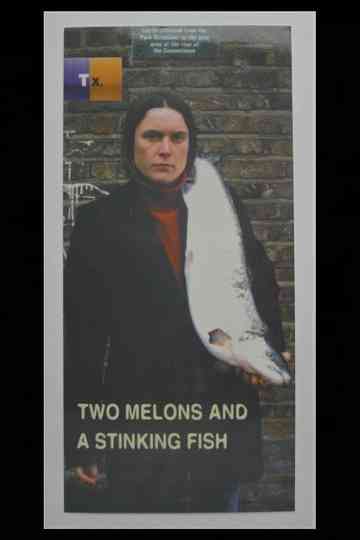 Two Melons and a Stinking Fish Poster