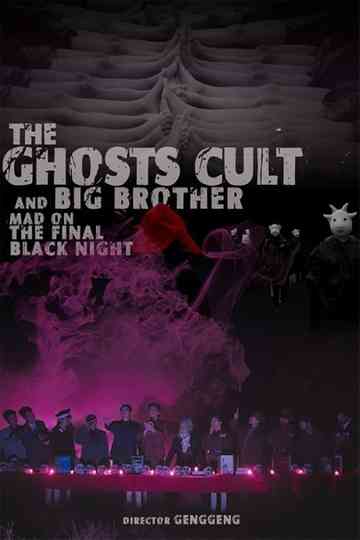 The Ghosts Cult and Big Brother: Mad On the Final Black Night Poster