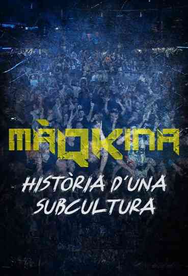 Màqkina. Història d'una subcultura Poster