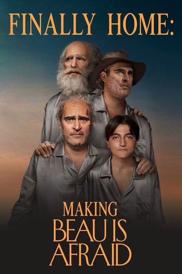 Finally Home: Making Beau Is Afraid