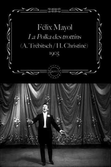 Felix Mayol Performs The Trottins Polka Poster