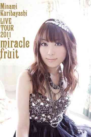 Minami Kuribayashi LIVE TOUR 2011 miracle fruit Poster