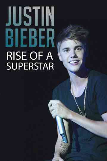 Justin Bieber: Rise of a Superstar Poster