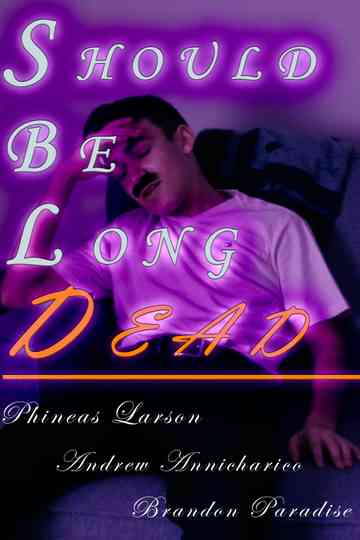 Should Be Long Dead Poster