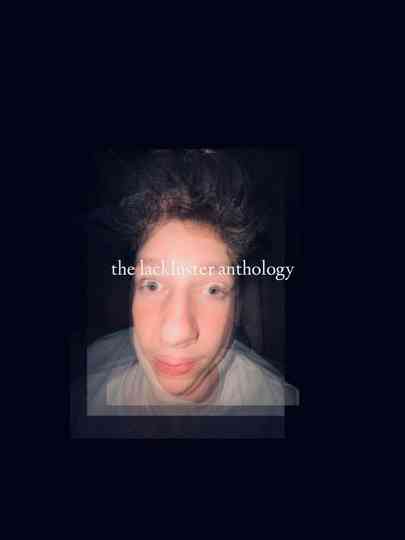 The Lackluster Anthology Poster