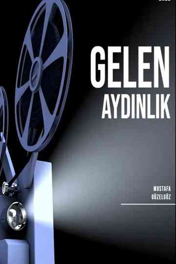 Gelen Aydınlık Poster