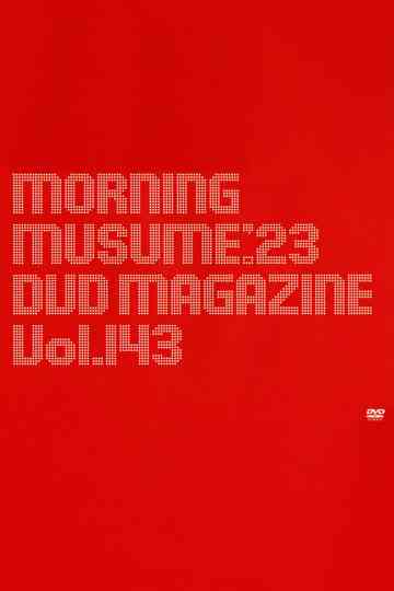 Morning Musume.'23 DVD Magazine Vol.143 Poster