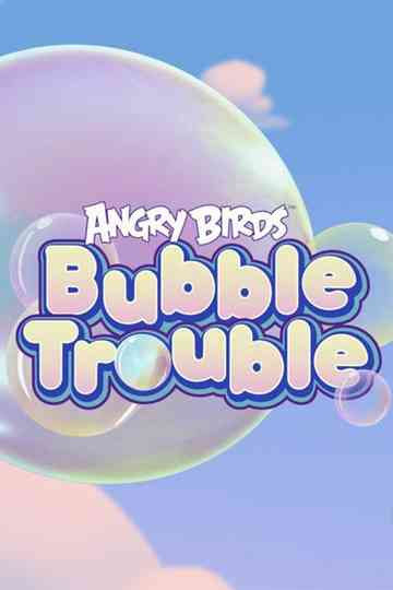 Angry Birds Bubble Trouble Poster