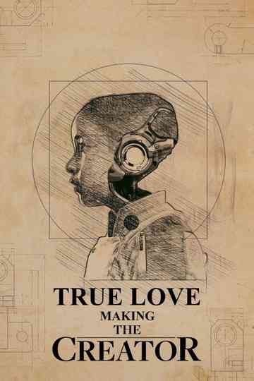 True Love: Making The Creator Poster