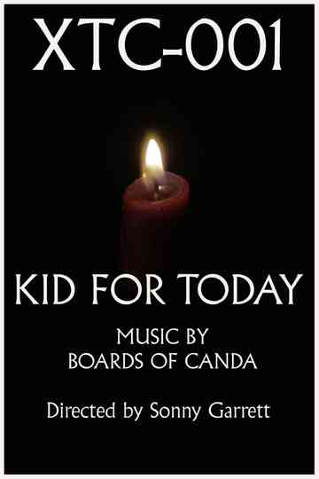 XTC-001: Kid for today Poster