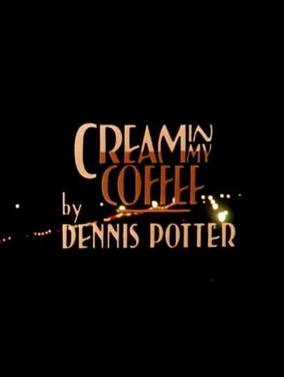 Cream in My Coffee Poster