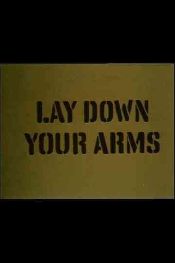 Lay Down Your Arms Poster