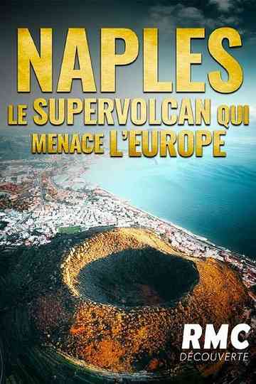 Naples : le supervolcan qui menace l'Europe Poster