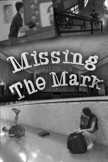Missing The Mark Poster