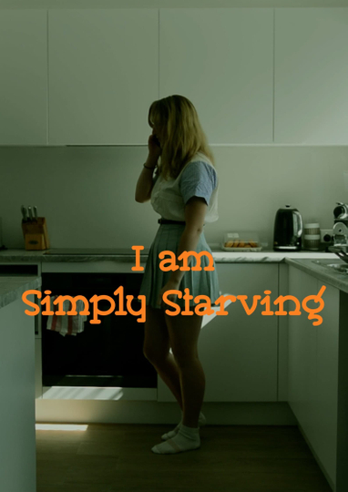 I am Simply Starving Poster