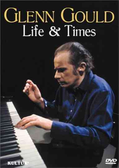 Glenn Gould: Life & Times Poster