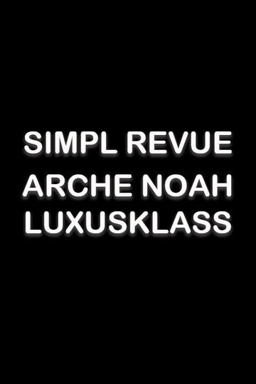 Simpl Revue - Arche Noah Luxusklass