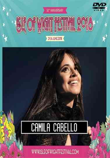 Camila Cabello: Isle Of Wight Festival 2018 Poster
