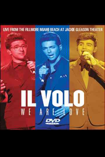 Il Volo: We Are Love - Live From The Fillmore Miami Beach 2013 Poster