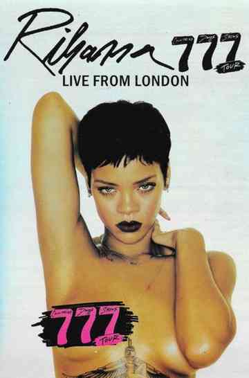 Rihanna: 777 Tour Live From London 2012 Poster