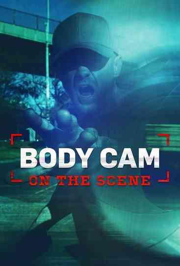 Body Cam: On the Scene Poster