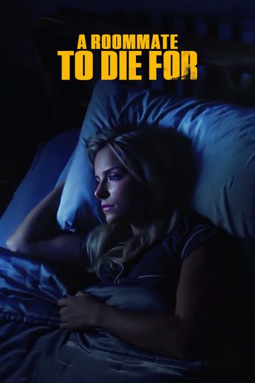 A Roommate To Die For Poster